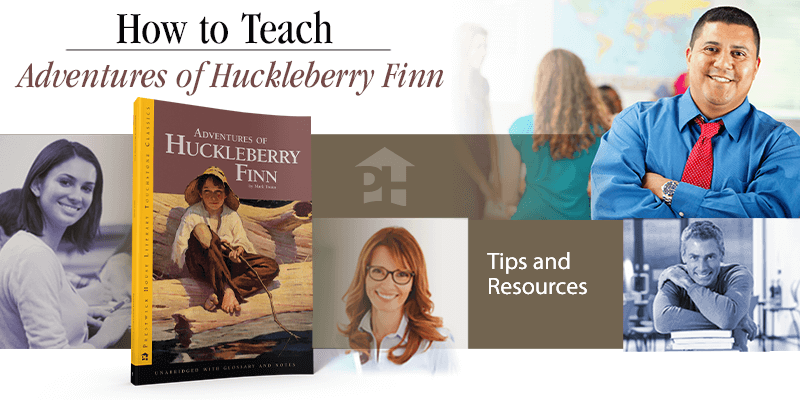 How to Teach Adventures of Huckleberry Finn